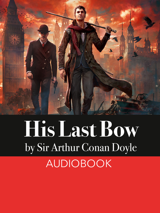 Title details for His Last Bow by Arthur Conan Doyle - Available